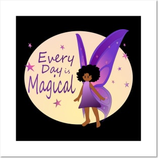 Every Day is Magical - Fairy Posters and Art